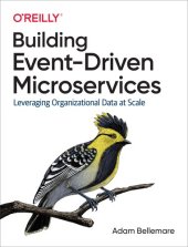 book Building Event-Driven Microservices: Leveraging Organizational Data at Scale