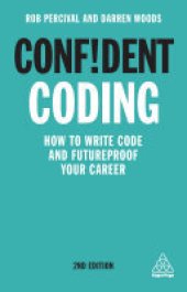 book Confident Coding: How to Write Code and Futureproof Your Career