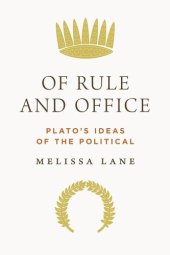 book Of Rule and Office: Plato's Ideas of the Political