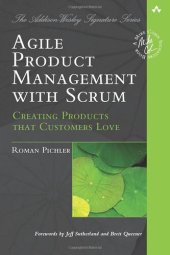 book Agile Product Management with Scrum: Creating Products that Customers Love (Addison-Wesley Signature Series (Cohn))