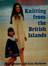 book Knitting from the British Islands: 30 original designs from traditional patterns