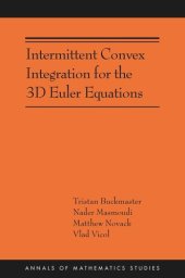 book Intermittent Convex Integration for the 3D Euler Equations: (AMS-217)