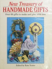 book New Treasury of Handmade Gifts: Over 60 gifts to make and give with love