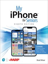 book My iPhone for Seniors (covers all iPhone running iOS 15, including the new series 13 family)