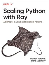 book Scaling Python with Ray: Adventures in Cloud and Serverless Patterns