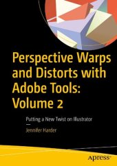 book Perspective Warps and Distorts with Adobe Tools: Volume 2: Putting a New Twist on Illustrator