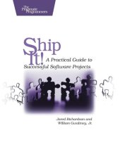 book Ship it! A Practical Guide to Successful Software Projects