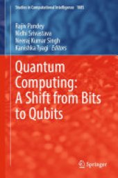 book Quantum Computing: A Shift from Bits to Qubits