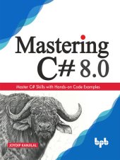 book Mastering C# 8.0: Master C# Skills with Hands-on Code Examples (English Edition)