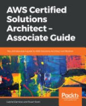 book AWS Certified Solutions Architect – Associate Guide: The ultimate exam guide to AWS Solutions Architect certification