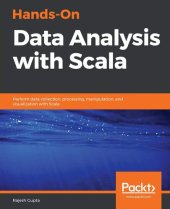 book Hands-On Data Analysis with Scala: Perform data collection, processing, manipulation, and visualization with Scala