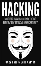 book Hacking: Computer Hacking, Security Testing,Penetration Testing, and Basic Security!