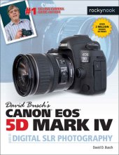 book David Busch’s Canon EOS 5D Mark IV Guide to Digital SLR Photography (The David Busch Camera Guide Series)