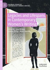 book Legacies and Lifespans in Contemporary Women’s Writing