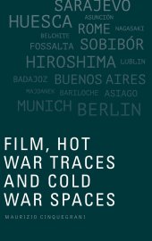 book Film, Hot War Traces and Cold War Spaces