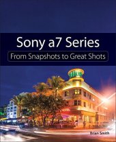 book Sony a7 Series: From Snapshots to Great Shots