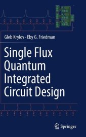 book Single Flux Quantum Integrated Circuit Design