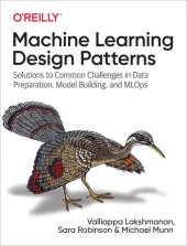 book Machine Learning Design Patterns: Solutions to Common Challenges in Data Preparation, Model Building, and MLOps