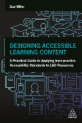 book Designing Accessible Learning Content: A Practical Guide to Applying best-practice Accessibility Standards to L&D Resources