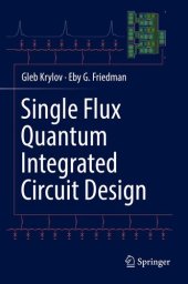 book Single Flux Quantum Integrated Circuit Design