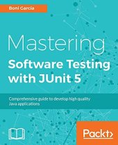 book Mastering Software Testing with JUnit 5: Comprehensive guide to develop high quality Java applications