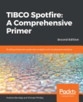 book TIBCO Spotfire: A Comprehensive Primer: Building enterprise-grade data analytics and visualization solutions, 2nd Edition