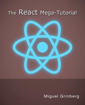 book The React Mega-Tutorial: Learn front end development with React by building a complete project step-by-step.