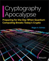 book Cryptography Apocalypse: Preparing for the Day When Quantum Computing Breaks Today's Crypto