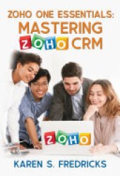 book Zoho One Essentials: Mastering Zoho CRM