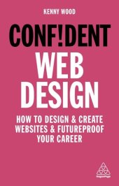 book Confident Web Design: How to Design and Create Websites and Futureproof Your Career (Confident Series)