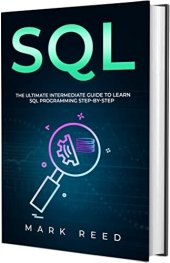 book SQL: The Ultimate Intermediate Guide to Learning SQL Programming Step by Step (Computer Programming)