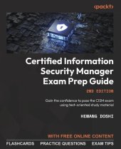 book Certified Information Security Manager Exam Prep Guide: Gain the confidence to pass the CISM exam using test-oriented study material, 2nd Edition