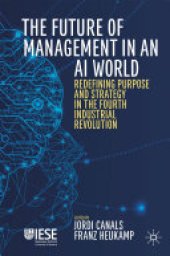 book The Future of Management in an AI World: Redefining Purpose and Strategy in the Fourth Industrial Revolution