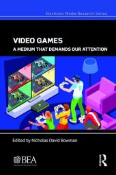 book Video Games: A Medium That Demands Our Attention