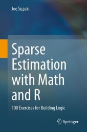 book Sparse Estimation with Math and R: 100 Exercises for Building Logic