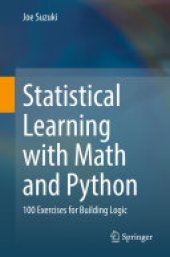 book Statistical Learning with Math and Python: 100 Exercises for Building Logic