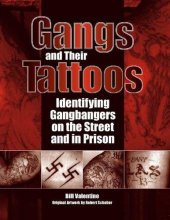 book Gangs and Their Tattoos: Identifying Gangbangers on the Street and in Prison