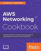 book AWS Networking Cookbook: Powerful recipes to overcome the pain points of optimizing your Virtual Private Cloud (VPC)