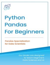 book Python Pandas for Beginners: Pandas Specialization for Data Scientist