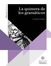 book La quimera de los gramáticos: historia de la voz media del verbo griego en la tradición gramatical desde Apolonio Díscolo hasta Ludolf Küster y Philipp ... (Obras de referenci nº 39) (Spanish Edition)