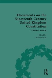 book Documents on the Nineteenth Century United Kingdom Constitution: Volume I: Reform