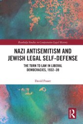 book Nazi Antisemitism and Jewish Legal Self-Defense: The Turn to Law in Liberal Democracies, 1932–39