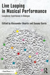 book Live Looping in Musical Performance: Lusophone Experiences in Dialogue