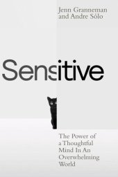 book Sensitive: The Power of a Thoughtful Mind in an Overwhelming World