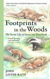 book Footprints in the Woods: The Secret Life of Forest and Riverbank