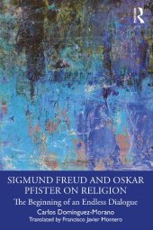 book Sigmund Freud and Oskar Pfister on Religion: The Beginning of an Endless Dialogue