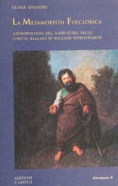 book La metamorfosi folclorica. Antropologia del narratore nelle Lyrical ballads di W. Wordsworth