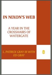 book In Nixon's Web: A Year in the Crosshairs of Watergate