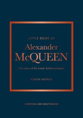 book The Little Book of Alexander McQueen: The story of the iconic brand