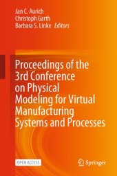 book Proceedings of the 3rd Conference on Physical Modeling for Virtual Manufacturing Systems and Processes